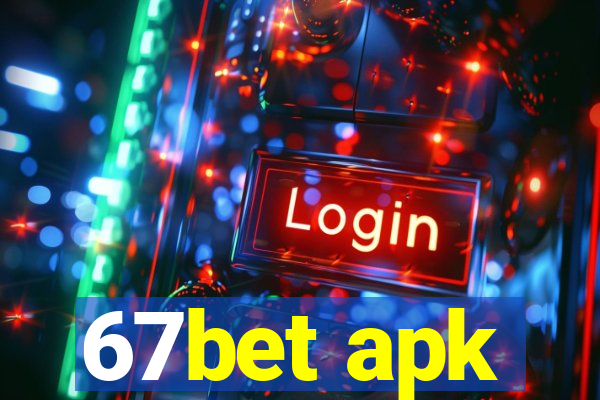 67bet apk